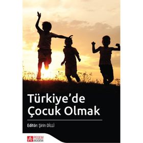 Türkiye'de Çocuk Olmak - Pegem Akademi Yayıncılık
