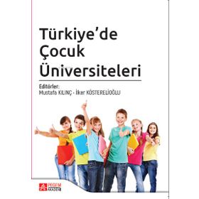 Türkiye’de Çocuk Üniversiteleri - Pegem Akademi Yayıncılık