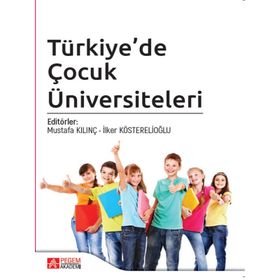 Türkiye’de Çocuk Üniversiteleri - Pegem Akademi Yayıncılık
