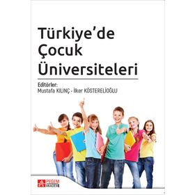 Türkiye’de Çocuk Üniversiteleri - Pegem Akademi Yayıncılık