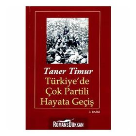 TÜRKİYE'DE ÇOK PARTILI HAYATA GEÇİŞ - TANER TIMUR