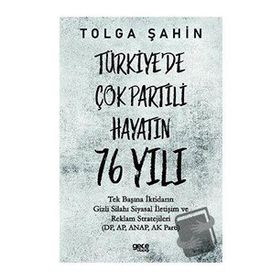 Türkiye'de Çok Partili Hayatın 76 Yılı - Tolga Şahin