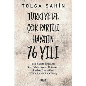 Türkiye'de Çok Partili Hayatın 76 Yılı - Tolga Şahin