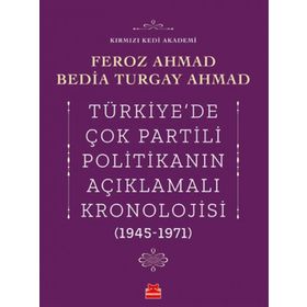Türkiye'de Çok Partili Politikanın Açıklamalı Kronolojisi 1945-1971 - Kırmızı Kedi Yayınevi