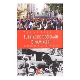 Türkiye’de Değişimin Dinamikleri - Vedat Bilgin