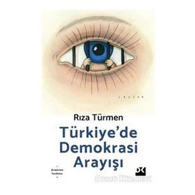 Türkiye'de Demokrasi Arayışı - Rıza Türmen