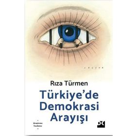 Türkiye'de Demokrasi Arayışı - Rıza Türmen