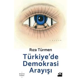 Türkiye'de Demokrasi Arayışı - Rıza Türmen