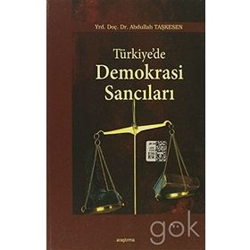 TÜRKİYE'DE DEMOKRASI SANCILARI - ABDULLAH TAŞKESEN
