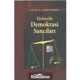 TÜRKİYE'DE DEMOKRASI SANCILARI - ABDULLAH TAŞKESEN