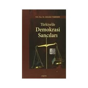 TÜRKİYE'DE DEMOKRASI SANCILARI - ABDULLAH TAŞKESEN