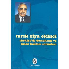 TÜRKİYE´DE DEMOKRASI VE İNSAN HAKLARI SORUNLARI - TARIK ZIYA EKINCI
