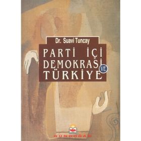 TÜRKİYE`DE DEMOKRASI VE POLITIK PARTILER - ALI YAŞAR SARIBAY