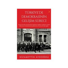 Türkiye'de Demokrasinin Gelişim Süreci - Nizamettin Aydın
