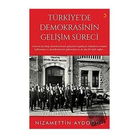 Türkiye'de Demokrasinin Gelişim Süreci - Nizamettin Aydın