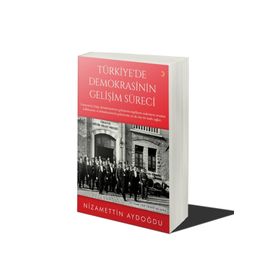 Türkiye'de Demokrasinin Gelişim Süreci - Nizamettin Aydın
