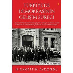 Türkiye'de Demokrasinin Gelişim Süreci - Nizamettin Aydın