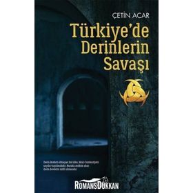 Türkiye'de Derinlerin Savaşı - Çetin Acar