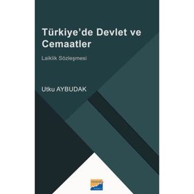 Türkiye'de Devlet ve Cemaatler Laiklik Sözleşmesi - Utku Aybudak