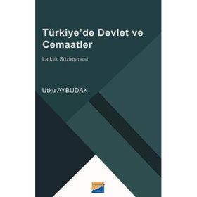 Türkiye'de Devlet ve Cemaatler Laiklik Sözleşmesi - Utku Aybudak