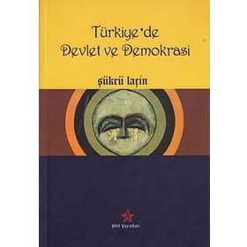Türkiye’de Devlet ve Demokrasi - Şükrü Laçin