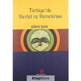 Türkiye’de Devlet ve Demokrasi - Şükrü Laçin