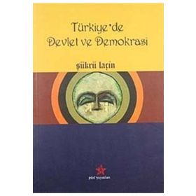 Türkiye’de Devlet ve Demokrasi - Şükrü Laçin