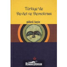 Türkiye’de Devlet ve Demokrasi - Şükrü Laçin