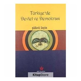 Türkiye’de Devlet ve Demokrasi - Şükrü Laçin