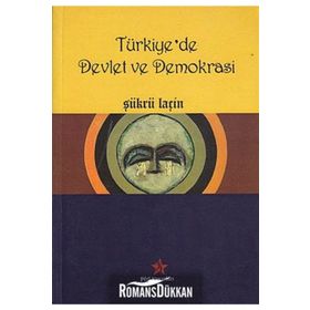 Türkiye’de Devlet ve Demokrasi - Şükrü Laçin