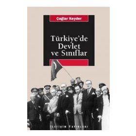 TÜRKİYE'DE DEVLET VE SINIFLAR - ÇAĞLAR KEYDER