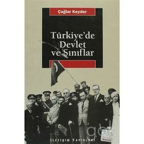 TÜRKİYE'DE DEVLET VE SINIFLAR - ÇAĞLAR KEYDER