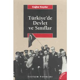 TÜRKİYE'DE DEVLET VE SINIFLAR - ÇAĞLAR KEYDER
