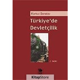 TÜRKİYE´DE DEVLETÇİLİK - KORKUT BORATAV