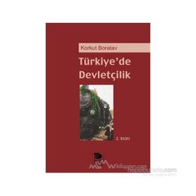 TÜRKİYE´DE DEVLETÇİLİK - KORKUT BORATAV