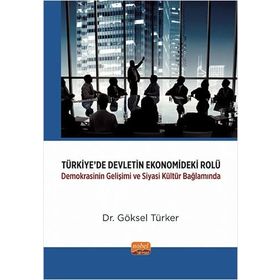 Türkiye'de Devletin Ekonomideki Rolü Nobel Bilimsel Eserler