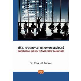Türkiye'de Devletin Ekonomideki Rolü Nobel Bilimsel Eserler
