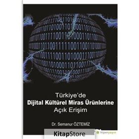 Türkiye'de Dijital Kültürel Miras Ürünlerine Açık Erişim - Semanur Öztemiz