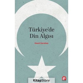 Türkiye'de Din Algısı - Emeti Saruhan