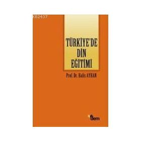 TÜRKİYE'DE DIN EĞİTİMİ - HALIS AYHAN