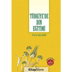 TÜRKİYE'DE DIN EĞİTİMİ - HALIS AYHAN