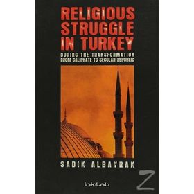 TÜRKİYEDE DIN KAVGASI - SADIK ALBAYRAK