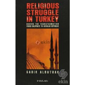 TÜRKİYEDE DIN KAVGASI - SADIK ALBAYRAK