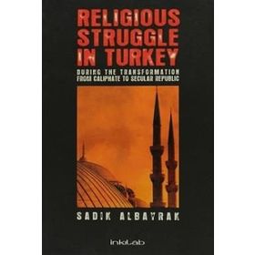 TÜRKİYEDE DIN KAVGASI - SADIK ALBAYRAK