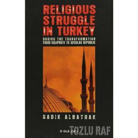 TÜRKİYEDE DIN KAVGASI - SADIK ALBAYRAK