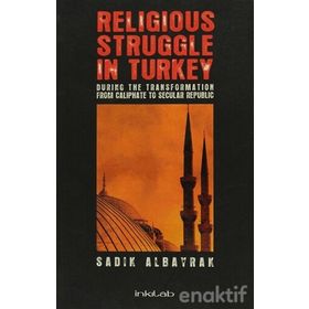 TÜRKİYEDE DIN KAVGASI - SADIK ALBAYRAK