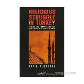 TÜRKİYEDE DIN KAVGASI - SADIK ALBAYRAK