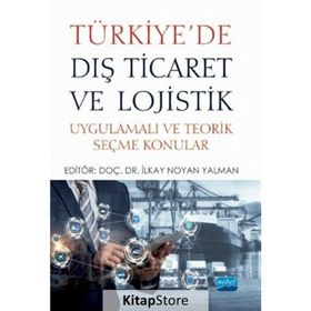 Türkiyede Dış Ticaret ve Lojistik - Nobel Yayınevi