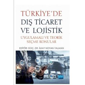 Türkiyede Dış Ticaret ve Lojistik - Nobel Yayınevi
