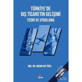 Türkiyede Dış Ticaretin Gelişimi Teori ve Uygulama - Hasan Alp Özel